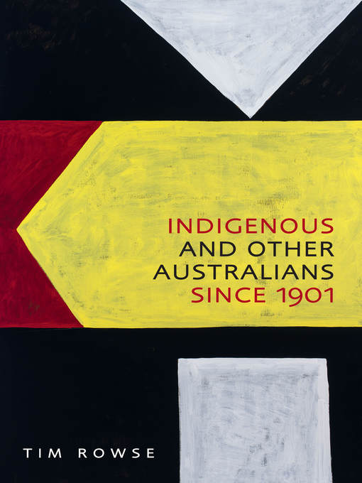 Title details for Indigenous and other Australians since 1901 by Tim Rowse - Available